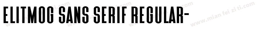 Elitmog Sans Serif Regular字体转换